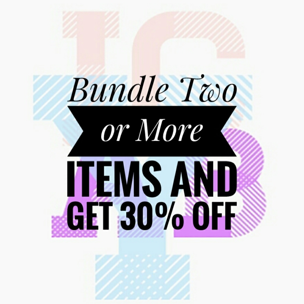 Bundle Two or More Items and Get 30% Off